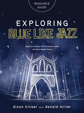 Cover image for Exploring Blue LIke Jazz Resource Guide