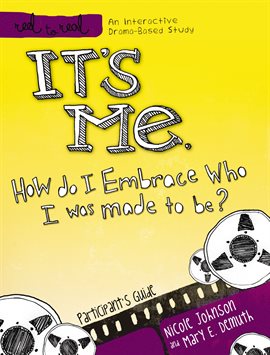 Cover image for It's Me: How Do I Embrace Who I Was Made To Be?