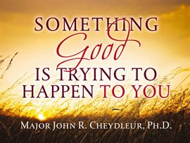 Imagen de portada para Something Good is Trying to Happen to You