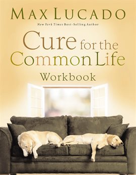 Cover image for Cure for the Common Life Workbook