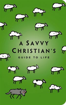 Imagen de portada para The Savvy Christian's Guide to Life
