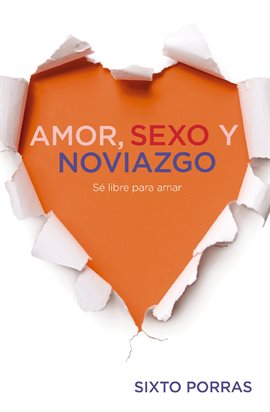 Cover image for Amor, sexo y noviazgo