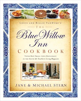 Cover image for The Blue Willow Inn Cookbook