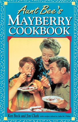 Cover image for Aunt Bee's Mayberry Cookbook