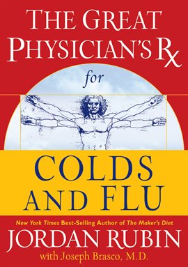 Cover image for The Great Physician's Rx for Colds and Flu