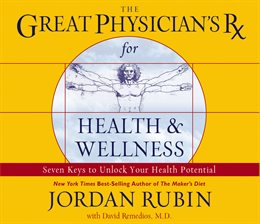 Cover image for The Great Physician's Rx for Health and Wellness