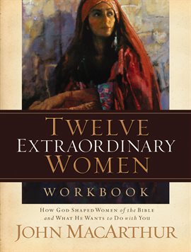 Cover image for Twelve Extraordinary Women Workbook