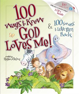 Cover image for 100 Ways to Know God Loves Me, 100 Songs to Love Him Back