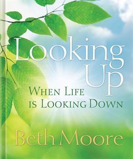 Cover image for Looking Up When Life is Looking Down