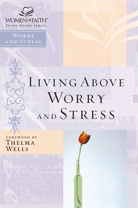 Cover image for Living Above Worry and Stress
