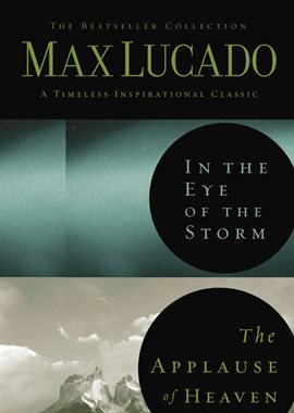 Cover image for Lucado 2 in 1 (In the Eye of the Storm and   Applause of Heaven)