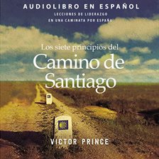 Cover image for siete principios del Camino de Santiago, Los