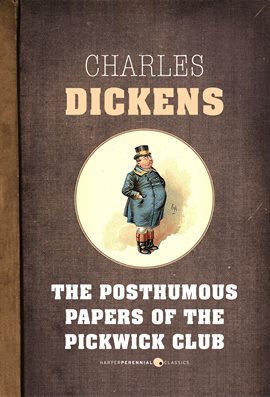 Cover image for The Posthumous Papers Of The Pickwick Club