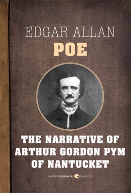 Imagen de portada para The Narrative Of Arthur Gordon Pym Of Nantucket