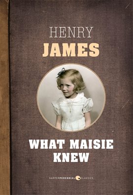 Cover image for What Maisie Knew