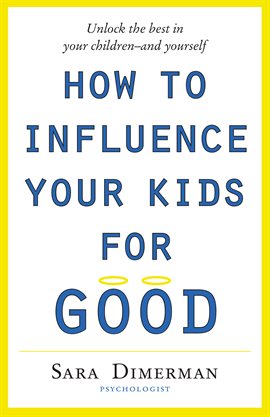 Cover image for How To Influence Your Kids For Good