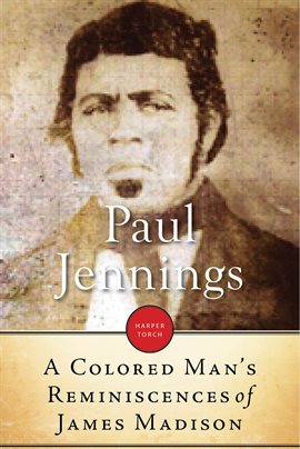 Cover image for A Colored Man's Reminiscences Of James Madison