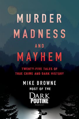 Cover image for Murder, Madness and Mayhem