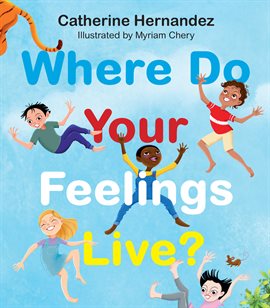 Cover image for Where Do Your Feelings Live?