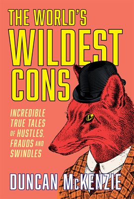 Cover image for The World's Wildest Cons