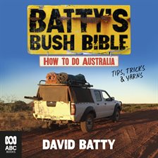 Batty's Bush Bible Batty's Bush Bible