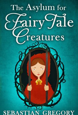 Cover image for The Asylum for Fairy-Tale Creatures