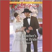 Cover image for The Rancher's Mistletoe Bride