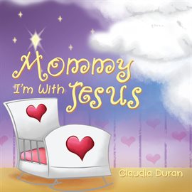 Cover image for Mommy, I'm with Jesus
