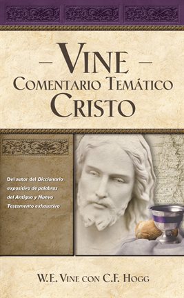 Cover image for Vine Comentario temático: Cristo