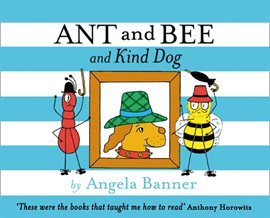 Cover image for Ant and Bee and the Kind Dog