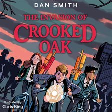 Cover image for The Invasion of Crooked Oak