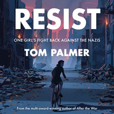 Cover image for Resist: One Girl's Fight Back Against the Nazis