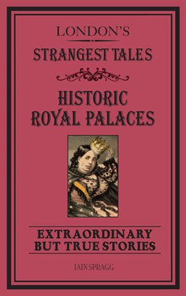Imagen de portada para London's Strangest Tales: Historic Royal Palaces