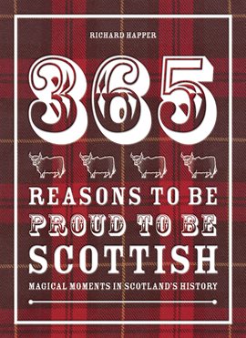 Cover image for 365 Reasons to be Proud to be Scottish