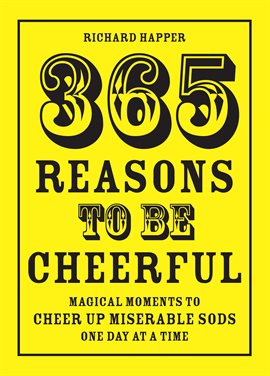 Cover image for 365 Reasons To Be Cheerful