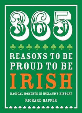 Imagen de portada para 365 Reasons to Be Proud to Be Irish