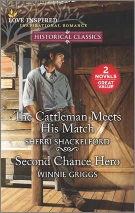 Cover image for The Cattleman Meets His Match & Second Chance Hero