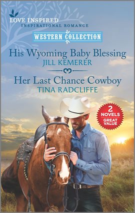 Cover image for His Wyoming Baby Blessing and Her Last Chance Cowboy