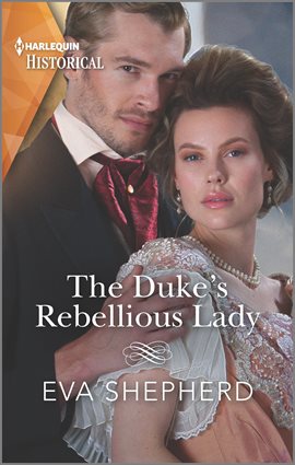 Cover image for The Duke's Rebellious Lady