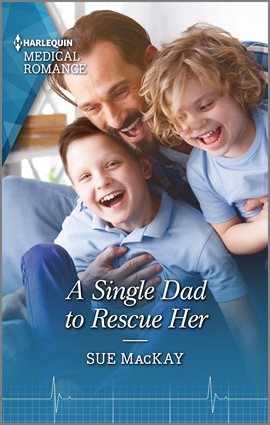 Cover image for A Single Dad to Rescue Her