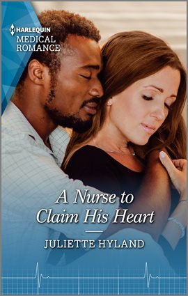 Cover image for A Nurse to Claim His Heart
