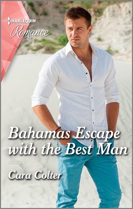 Cover image for Bahamas Escape with the Best Man