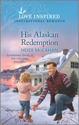 Cover image for His Alaskan Redemption