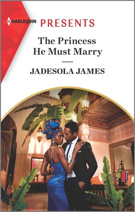 Cover image for The Princess He Must Marry