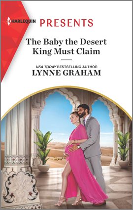 Cover image for The Baby the Desert King Must Claim