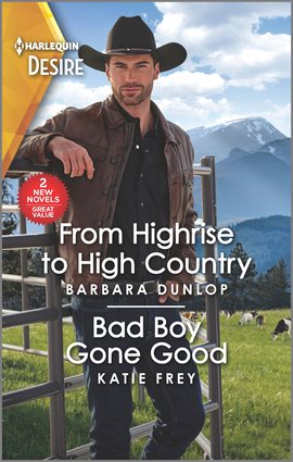 Cover image for From Highrise to High Country & Bad Boy Gone Good