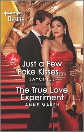 Cover image for Just a Few Fake Kisses... & The True Love Experiment