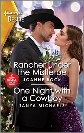 Cover image for Rancher Under the Mistletoe & One Night with a Cowboy