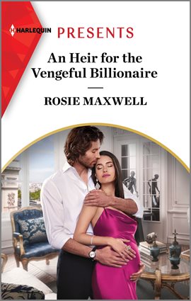 Cover image for An Heir for the Vengeful Billionaire