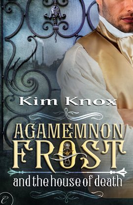 Cover image for Agamemnon Frost and the House of Death